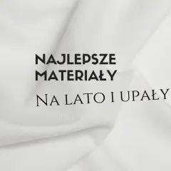 Biały, **przewiewny materiał na lato** i upały. Tekst: "Najlepsze materiały na lato i upały".