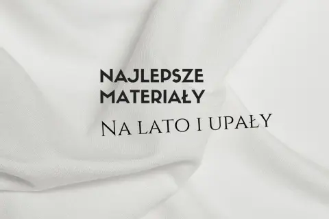 Biały, **przewiewny materiał na lato** i upały. Tekst: "Najlepsze materiały na lato i upały".