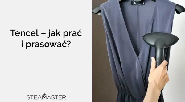Tencel – jak prać i prasować? Dowiedz się, co to jest tencel i jak dbać o ubrania z tego materiału.