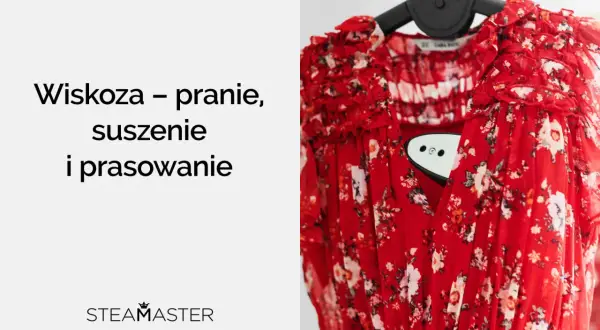 Czerwona sukienka w kwiaty na wieszaku, obok tekst: "Wiskoza – pranie, suszenie i prasowanie". Czy wiskoza się kurczy?