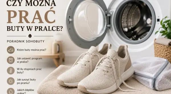 Poradnik o praniu butów w pralce. Dowiedz się, w ilu stopniach prać buty, by były jak nowe.