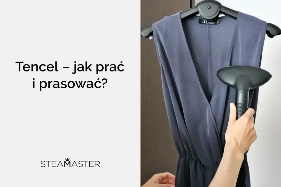 Tencel – jak prać i prasować? Dowiedz się, co to jest tencel i jak dbać o ubrania z tego materiału.
