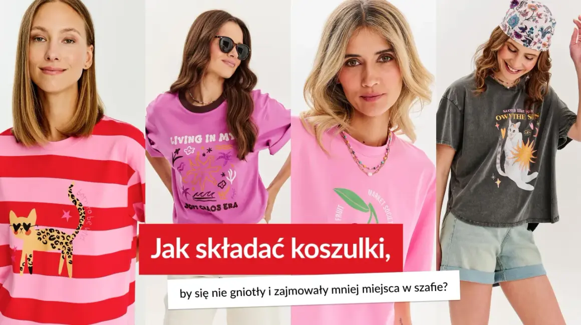 Cztery kobiety prezentują koszulki z nadrukami. Tekst podpowiada, jak złożyć koszulki, by się nie gniotły i zajmowały mniej miejsca w szafie.